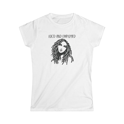 Women's Tee Loc'd & Employed T-shirt